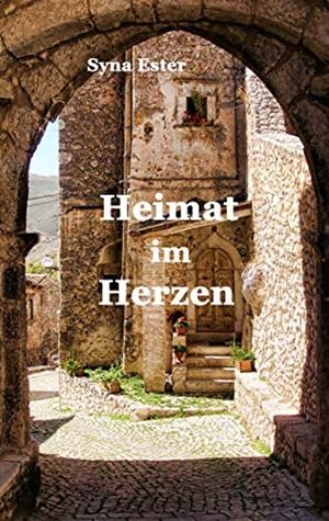 HEIMAT IM HERZEN | 9783750401525 | ESTER, SYNA