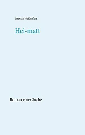 HEI-MATT | 9783752816471 | WEIDENFERN, STEPHAN
