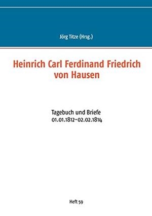 HEINRICH CARL FERDINAND FRIEDRICH VON HAUSEN | 9783749480753