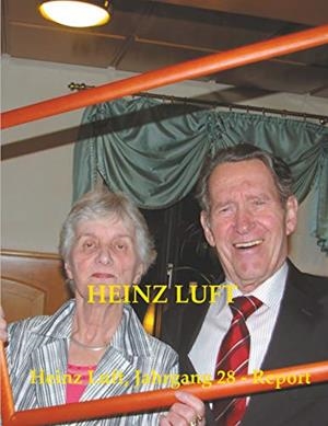 HEINZ LUFT, JAHRGANG 28 - REPORT | 9783752805468 | LUFT, HEINZ