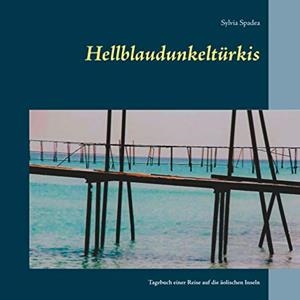 HELLBLAUDUNKELTÜRKIS | 9783750487284 | SPADEA, SYLVIA