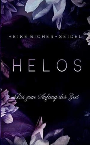 HELOS - BIS ZUM ANFANG DER ZEIT | 9783752867435 | BICHER-SEIDEL, HEIKE