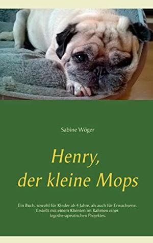 HENRY, DER KLEINE MOPS | 9783749478026 | WOGER, SABINE