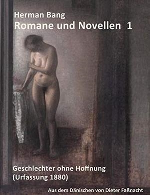 HERMAN BANG: ROMANE UND NOVELLEN BAND 1 | 9783749475421