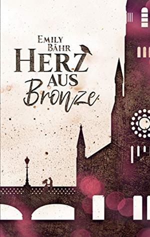 HERZ AUS BRONZE | 9783749486496 | BAHR, EMILY