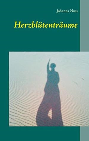 HERZBLÜTENTRÄUME | 9783750401242 | NUSS, JOHANNA