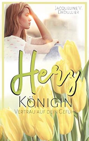 HERZKÖNIGIN | 9783738656510 | DROULLIER, JACQUELINE V.