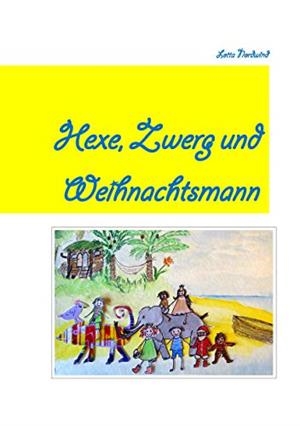 HEXE ZWERG & WEIHNACHTSMANN | 9783749496280 | NORDWIND, LOTTA