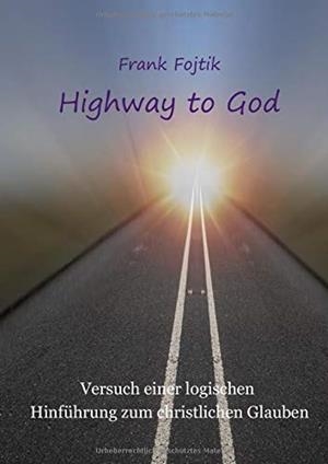 HIGHWAY TO GOD | 9783746018799 | FOJTIK, FRANK