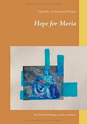 HOPE FOR MORIA | 9783751935838 | VON BERNSTORFF-NAHAT, GABRIELLE