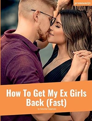HOW TO GET MY EX GIRLS BACK (FAST) | 9783751902151 | VOPPMANN, SEBASTIAN