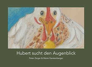 HUBERT SUCHT DEN AUGENBLICK | 9783746063515 | ZEIGER, PETER / GERSTENBERGER, MARIE