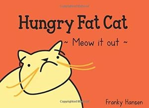 HUNGRY FAT CAT | 9783748192459 | HANSEN, FRANKY