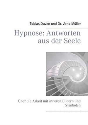 HYPNOSE: ANTWORTEN AUS DER SEELE | 9783749446278 | DUVEN, TOBIAS / MULLER, ARNO
