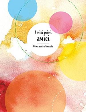 I MIEI PRIMI AMICI MEINE ERSTEN FREUNDE | 9783750413795 | DJOGO, SABRINA