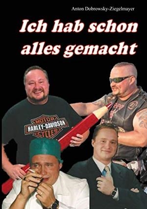 ICH HAB SCHON ALLES GEMACHT | 9783750427488 | DOBROWSKY-ZIEGELMAYER, ANTON