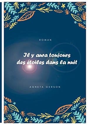 IL Y AURA TOUJOURS DES ETOILES DANS LA NUIT | 9782322083022 | GERSON, AGNETA