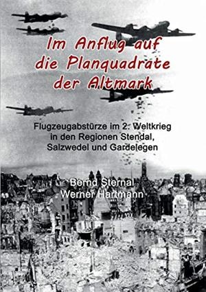 IM ANFLUG AUF DIE PLANQUADRATE DER ALTMARK | 9783749471171 | STERNAL, BERND / HARTMANN, WERNER