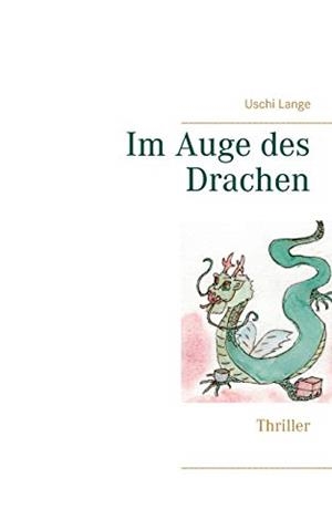 IM AUGE DES DRACHEN | 9783750471832 | LANGE, USCHI