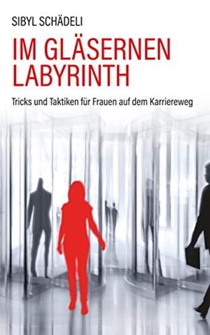 IM GLASERNEN LABYRINTH | 9783749403738 | SCHADELI, SIBYL