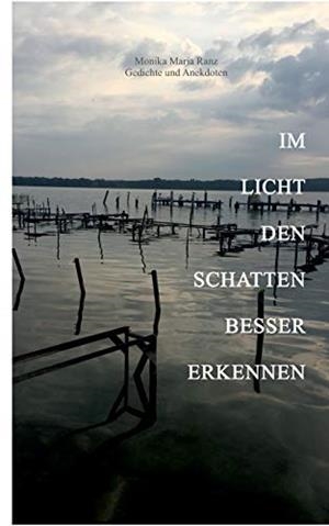 IM LICHT DEN SCHATTEN BESSER ERKENNEN | 9783751905121 | RANZ, MONIKA MARIA