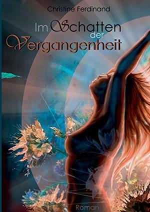 IM SCHATTEN DER VERGANGENHEIT | 9783744816052 | FERDINAND, CHRISTINE