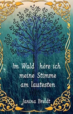 IM WALD HÖRE ICH MEINE STIMME AM LAUTESTEN | 9783744821889 | BREIDT, JANINA