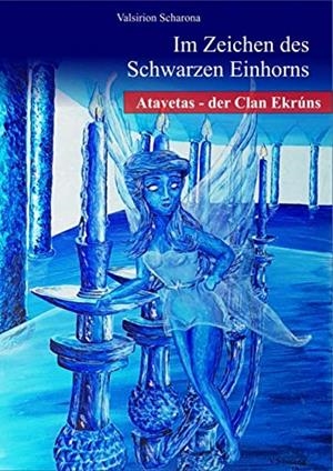 IM ZEICHEN DES SCHWARZEN EINHORNS | 9783749466672 | SCHARONA, VALSIRION