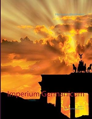 IMPERIUM GERMANICUM | 9783750493391 | WEINHAUER, HERMANN