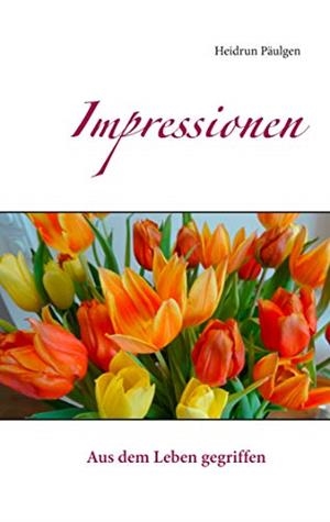IMPRESSIONEN | 9783749446933 | PAULGEN, HEIDRUN