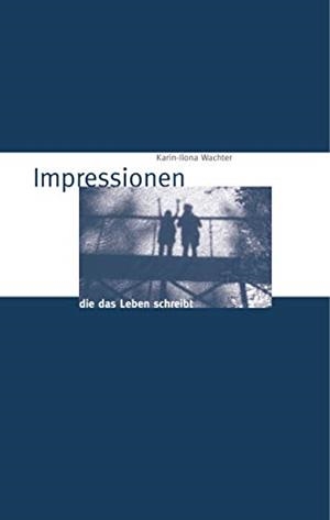 IMPRESSIONEN | 9783749456048 | WACHTER, KARIN-ILONA