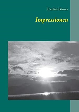 IMPRESSIONEN | 9783750424319 | GARTNER, CAROLINE