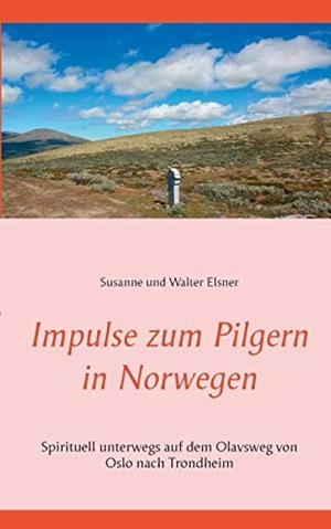 IMPULSE ZUM PILGERN IN NORWEGEN | 9783741254116 | ELSNER, SUSANNE UND WALTER