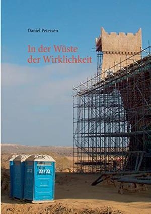 IN DER WÜSTE DER WIRKLICHKEIT | 9783752849776 | PETERSEN, DANIEL