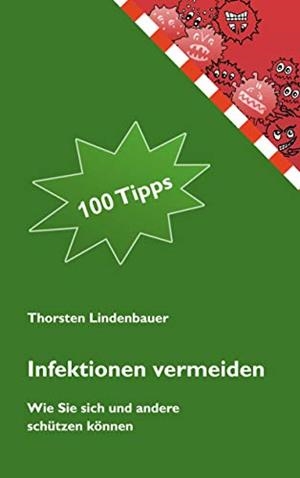 INFEKTIONEN VERMEIDEN | 9783751916677 | LINDENBAUER, THORSTEN