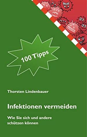 INFEKTIONEN VERMEIDEN | 9783751918329 | LINDENBAUER, THORSTEN