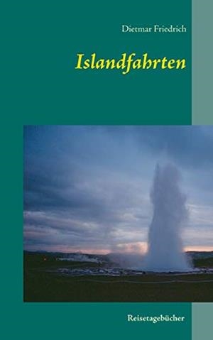 ISLANDFAHRTEN | 9783732237531 | FRIEDRICH, DIETMAR
