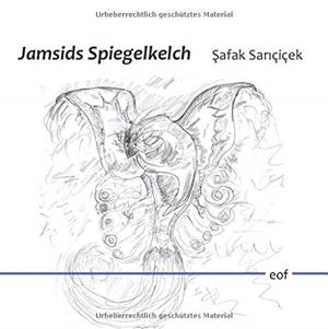 JAMSIDS SPIEGELKELCH | 9783750418400 | SARICICEK, SAFAK