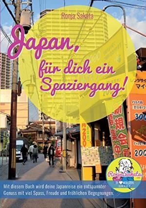 JAPAN, FUR DICH EIN SPAZIERGANG | 9783744893213 | SAKATA, RONJA
