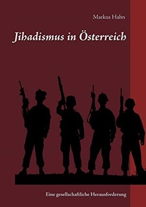 JIHADISMUS IN ÖSTERREICH | 9783741204821 | HAHN, MARKUS
