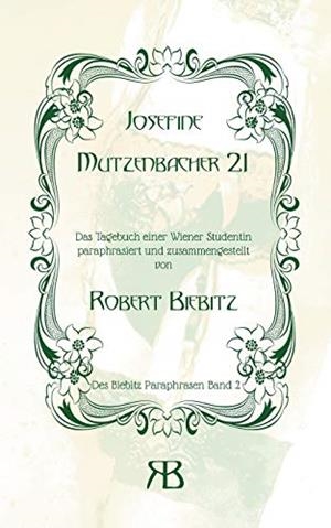 JOSEFINE MUTZENBACHER 21 | 9783750430389 | BIEBITZ, ROBERT