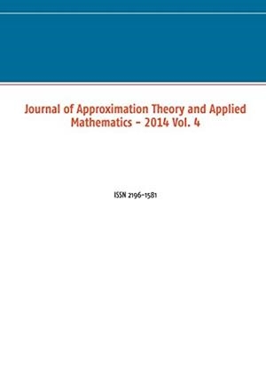JOURNAL OF APPROXIMATION THEORY AND APPLIED MATHEMATICS - 2014 VOL. 4 | 9783734744037