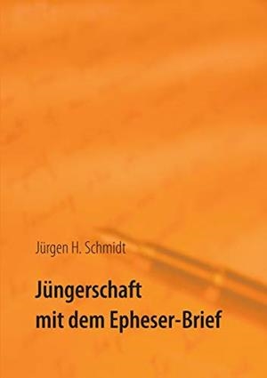 JUNGERSCHAFT MIT DEM EPHESER-BRIEF | 9783751921206 | SCHMIDT, JURGEN H.