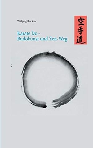 KARATE DO - BUDOKUNST UND ZEN-WEG | 9783752894868 | BROCKERS, WOLFGANG