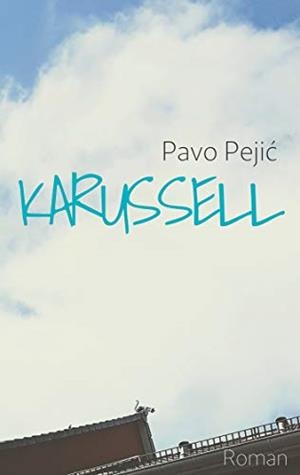 KARUSSELL | 9783749431656 | PEJIC, PAVO
