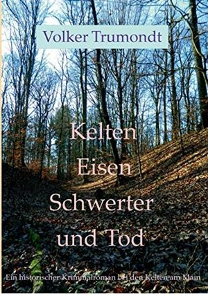 KELTEN EISEN SCHWERTER UND TOD | 9783750412798 | TRUMONDT, VOLKER