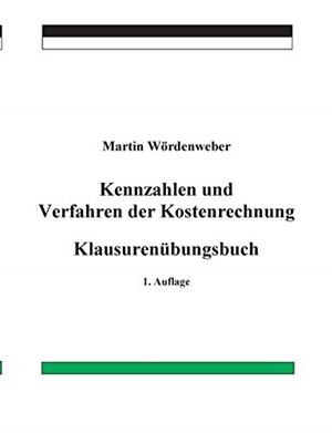 KENNZAHLEN UND VERFAHREN DER KOSTENRECHNUNG | 9783750493940 | WORDENWEBER, MARTIN