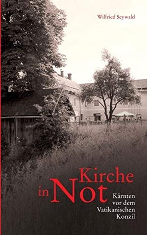 KIRCHE IN NOT | 9783751906968 | SEYWALD, WILFRIED