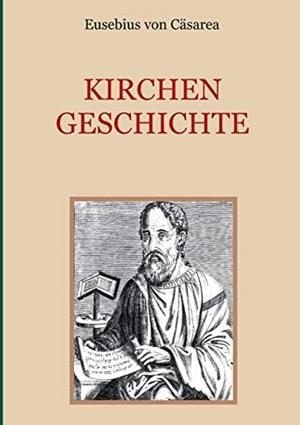 KIRCHENGESCHICHTE | 9783738600209 | CASAREA, EUSEBIUS VON