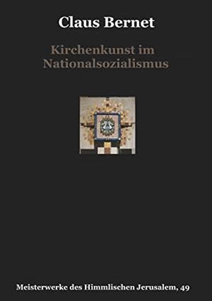 KIRCHENKUNST IM NATIONALSOZIALISMUS | 9783750493605 | BERNET, CLAUS